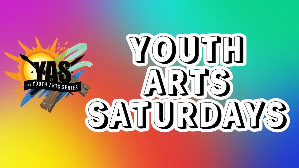 the Youth Arts Series: Youth Arts Saturdays (YAS\u00b2)