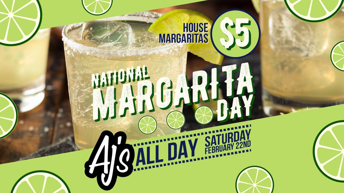 **National Margarita Day Celebration at AJ\u2019s** \ud83c\udf79\ud83c\udf89