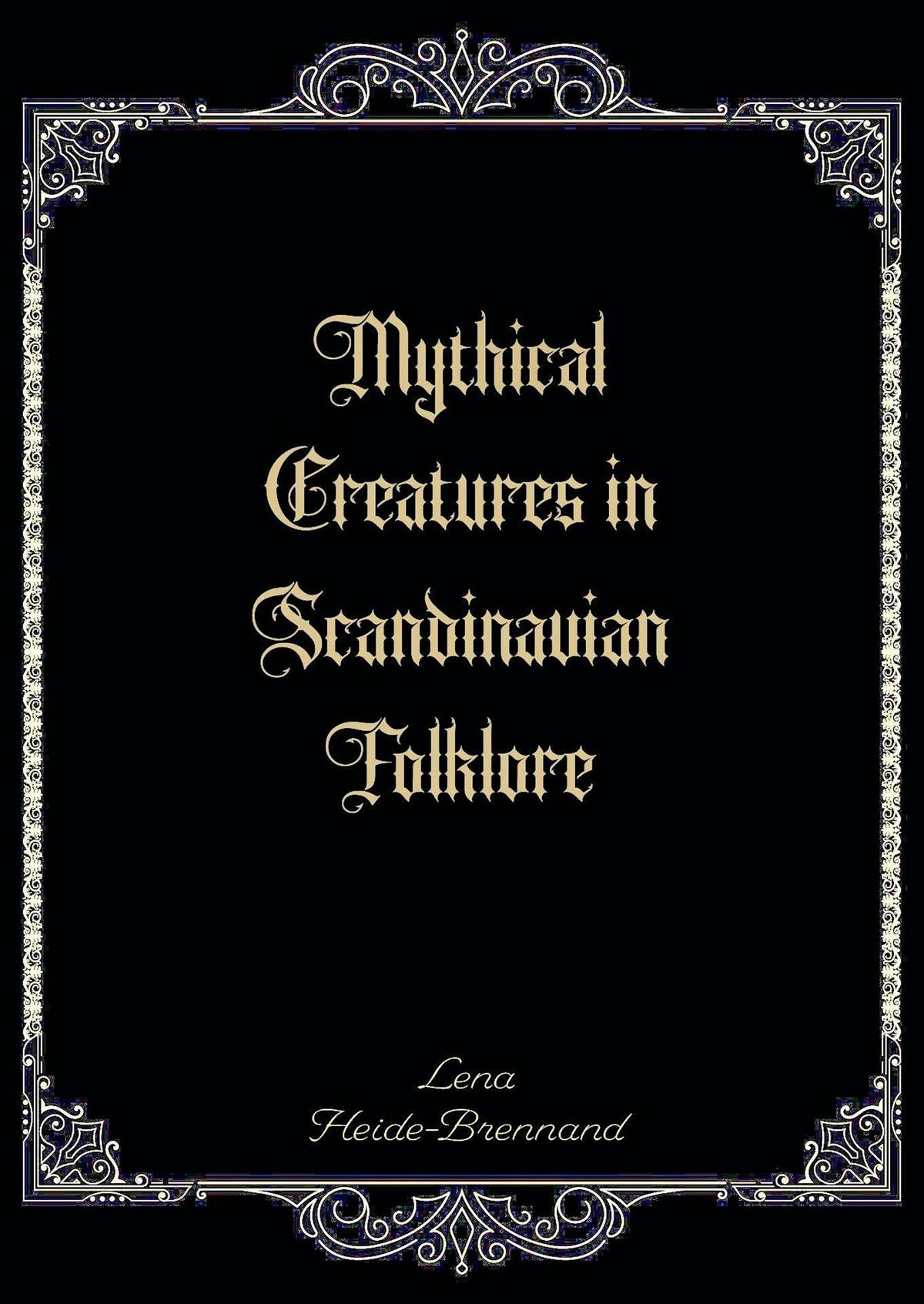 BOOK LAUNCH - Mythical creatures in Scandinavian Folklore - LENA BRENNAND