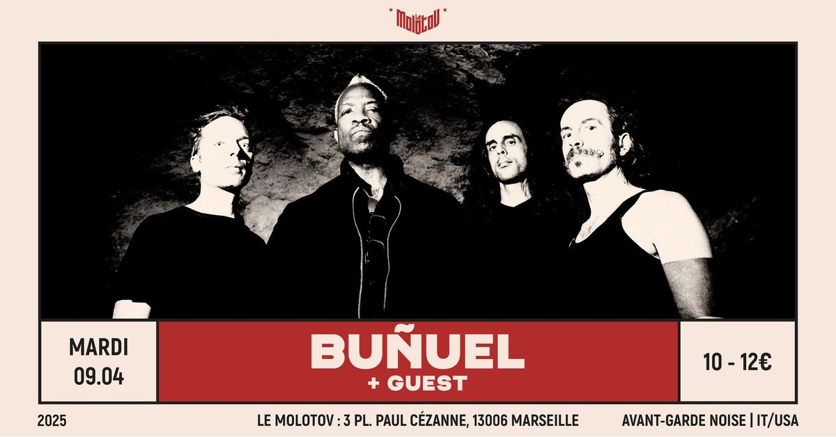 BU\u00d1UEL [Avant-garde Noise | IT\/USA] + JOE LA TRUITE \u2022 Le Molotov, Marseille