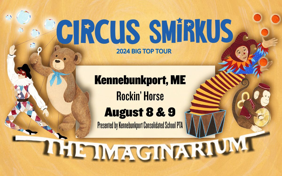 Kennebunkport, ME  Circus Smirkus "The Imaginarium"