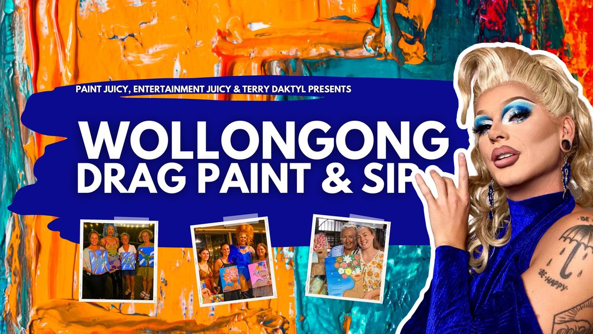 DRAG PAINT & SIP WOLLONGONG x PAINT JUICY