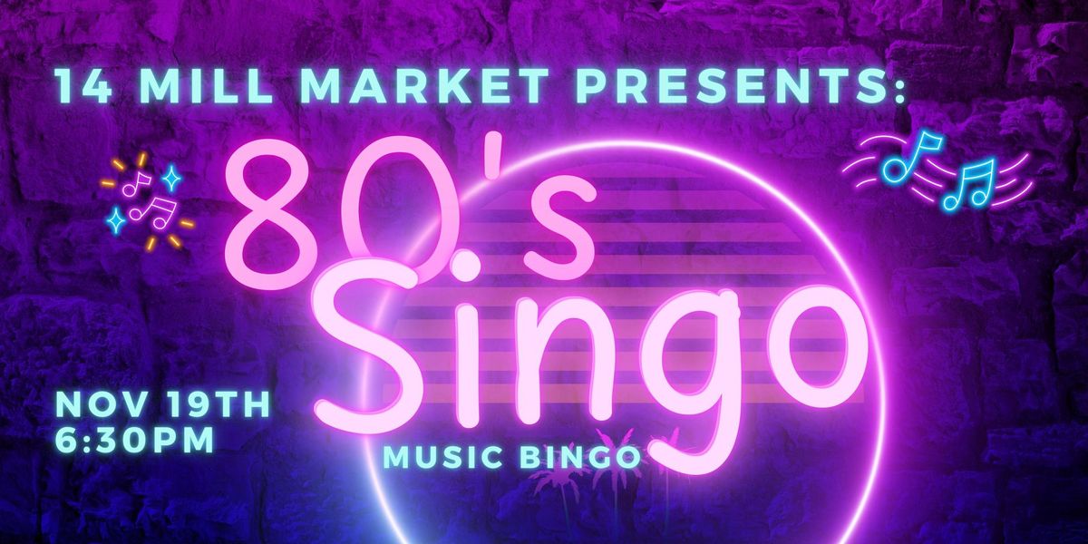 Singo Music Bingo 80's Night at 14 Mill Market