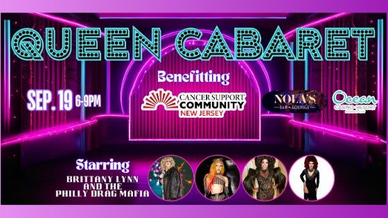 Queen Cabaret Hosted by Cancer Support Community New Jersey