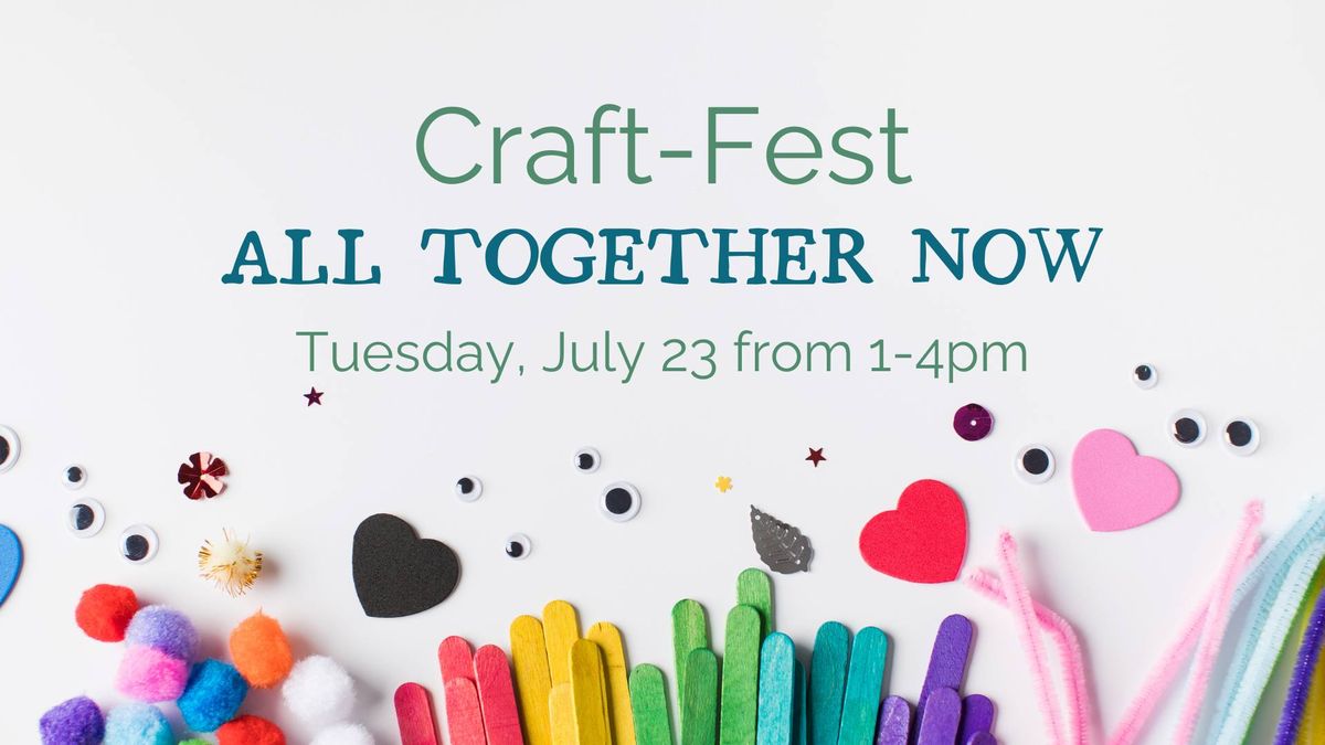 All Together Now: Craft-Fest