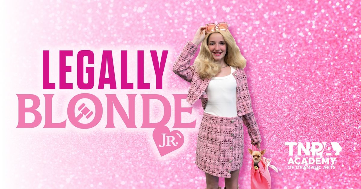 Legally Blonde Jr. - TNP Academy Production