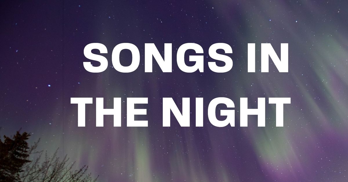 Songs in the Night