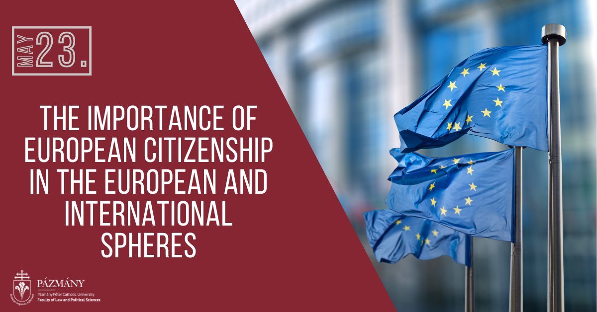 The importance of European citizenship in the European and international spheres