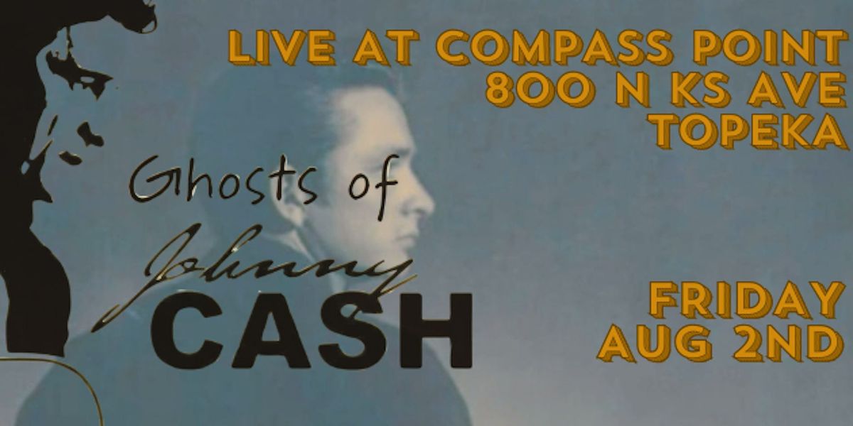 LIVE MUSIC - Ghosts of Johnny Cash with Blake Camp opening!