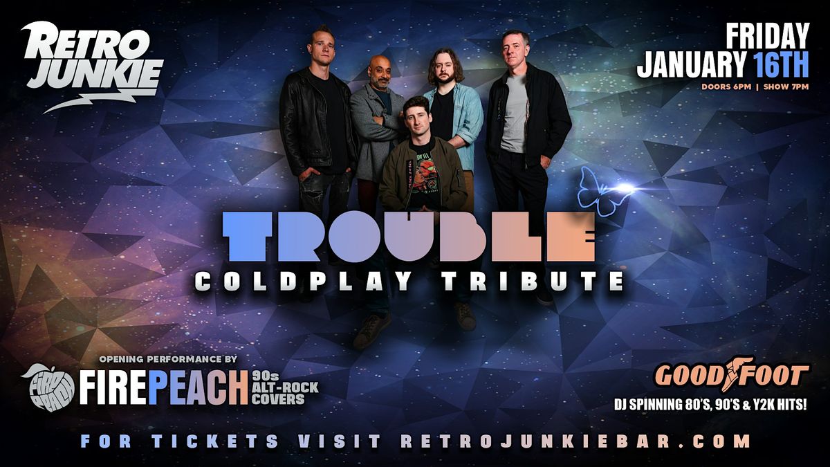TROUBLE (Coldplay Tribute) + FIRE PEACH (90s Rock Hit Covers) ...LIVE!