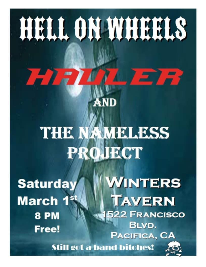 Hell On Wheels\/Hauler\/The Nameless Project