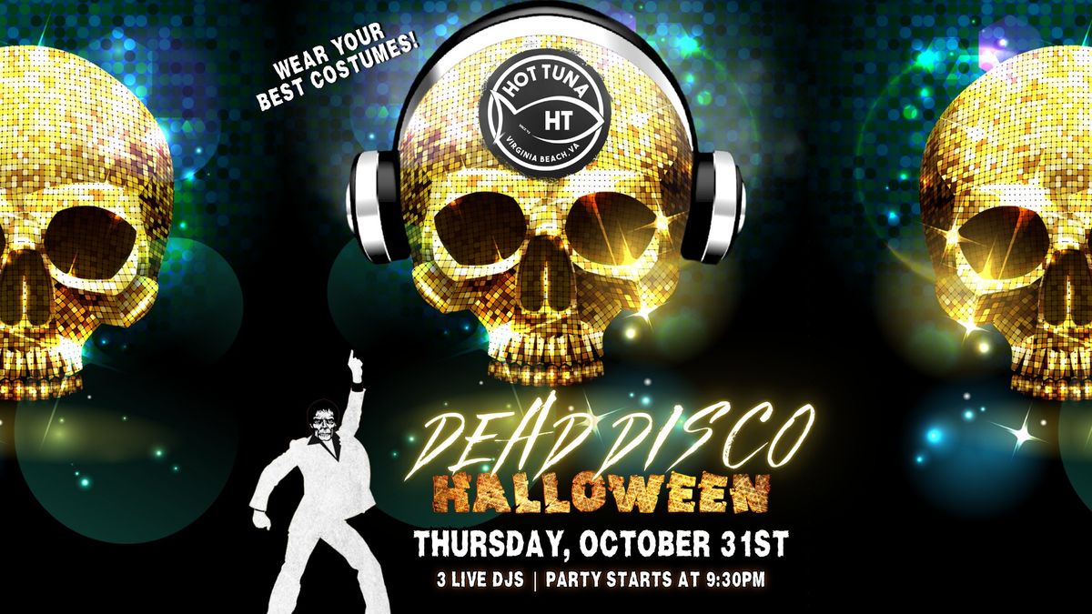 Dead Disco Halloween - Silent Disco at Hot Tuna! 