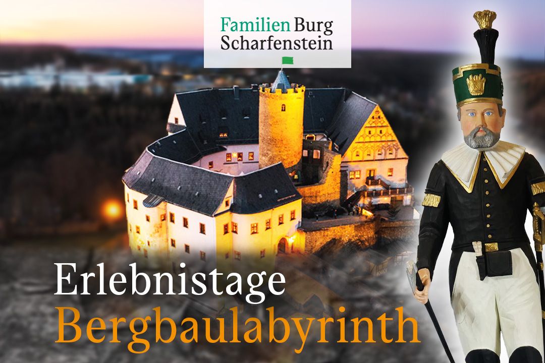 "Erlebnistage Bergbaulabyrinth\u201c auf der Familienburg Scharfenstein