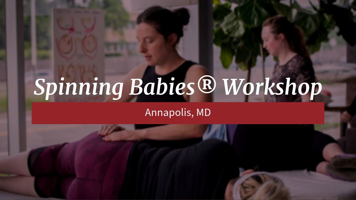 Annapolis, MD - Spinning Babies\u00ae Workshop w\/ Rhea - April 26, 2025