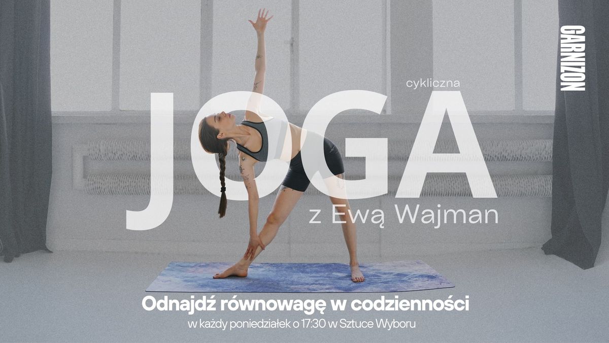 Joga w Garnizonie. Odnajd\u017a r\u00f3wnowag\u0119 w codzienno\u015bci!