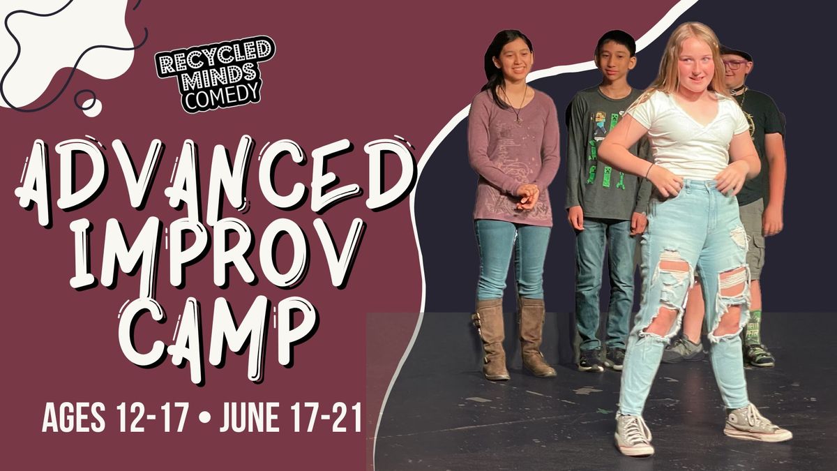 Teens Advanced Improv Comedy Camp Ages 12-17