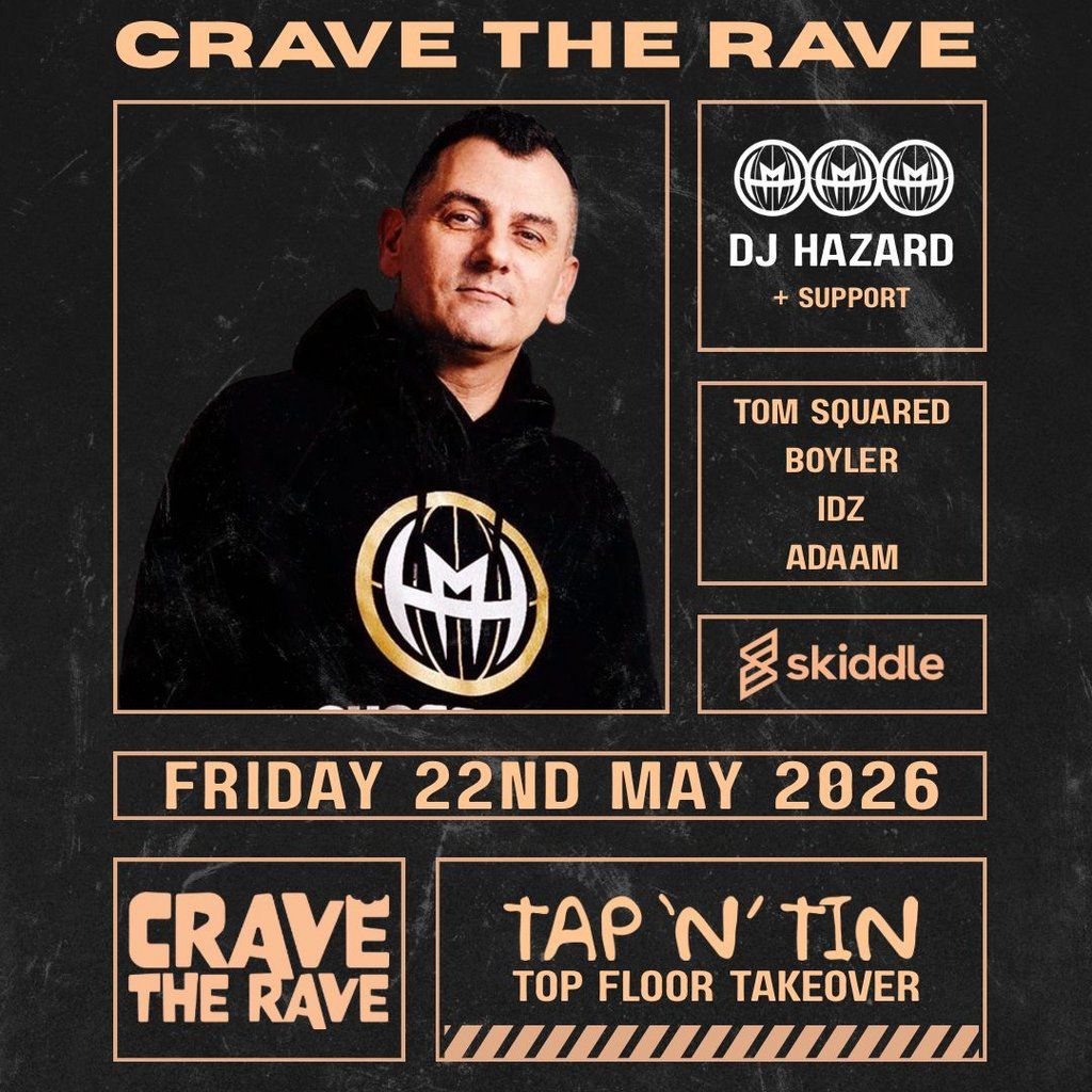 Crave The Rave presents: DJ HAZARD!