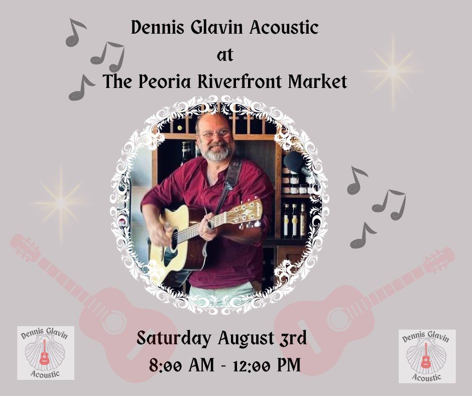 Dennis Glavin at the Peoria Riverfront Market