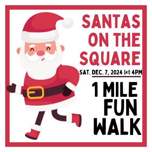 Santas on the Square 1 Mile Fun Walk