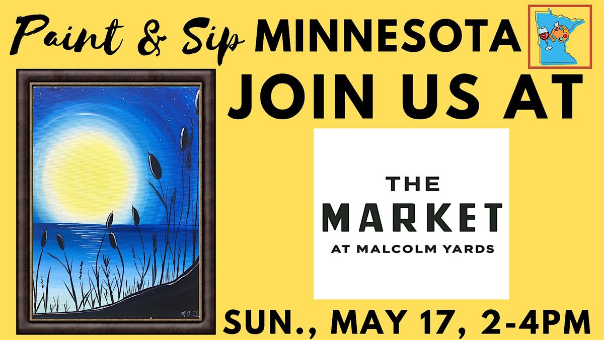 May 17 Paint & Sip at The Market at Malcolm Yards