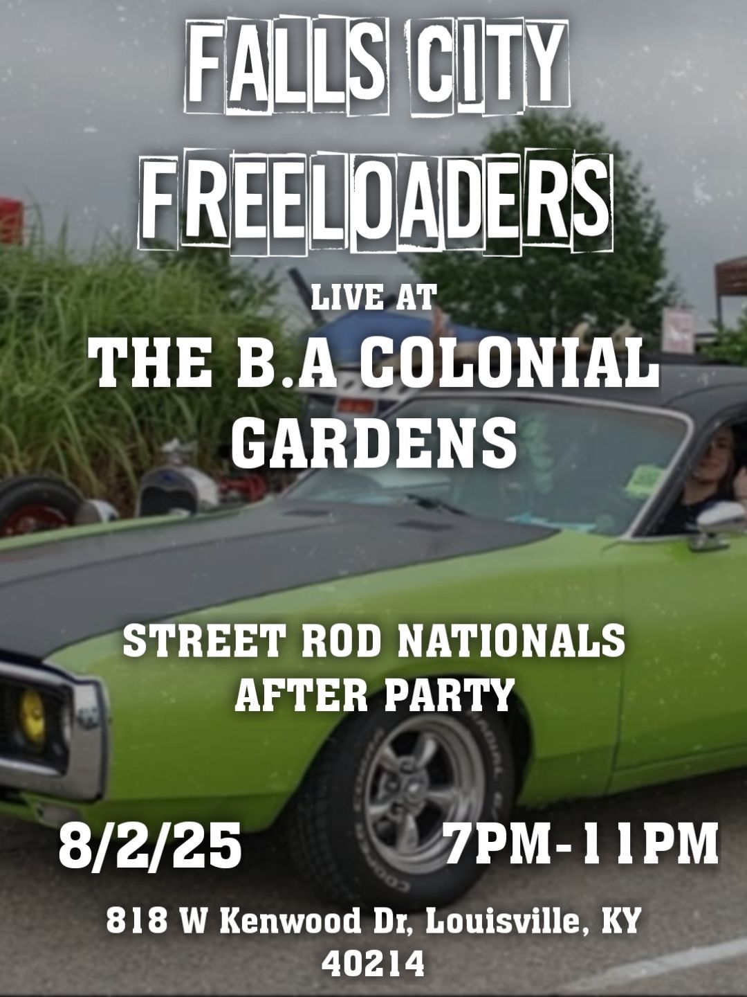 FALLS CITY FREELOADERS LIVE AT THE B.A COLONIAL GARDENS STREET ROD NATIONALS AFTER PARTY 