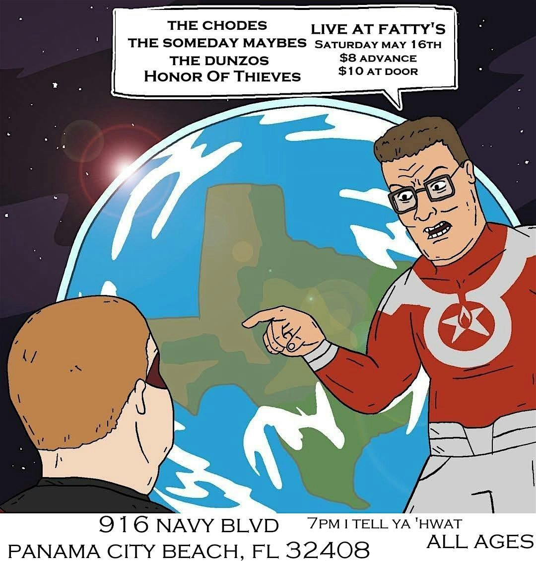 THE CHODES, THE SOMEDAY MAYBES, THE DUNZOS AND HONOR OF THEIVES AT FATTYS!