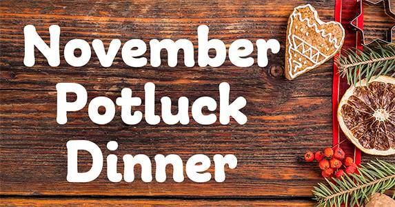 November Potluck Dinner