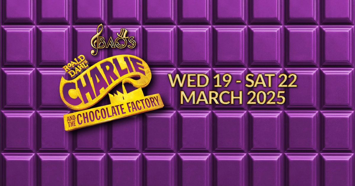 BAOS presents CHARLIE AND THE CHOCOLATE FACTORY