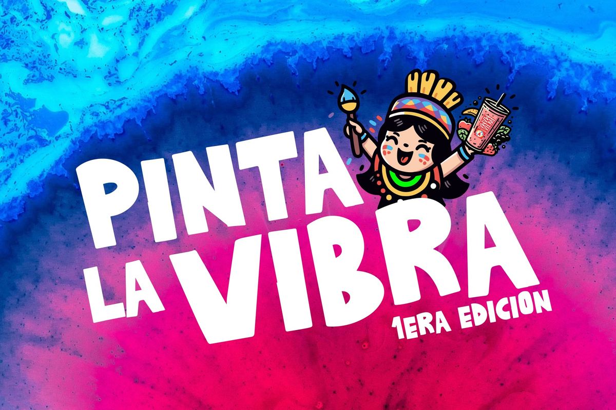 PINTA LA VIBRA (NUEVAS FECHAS) 