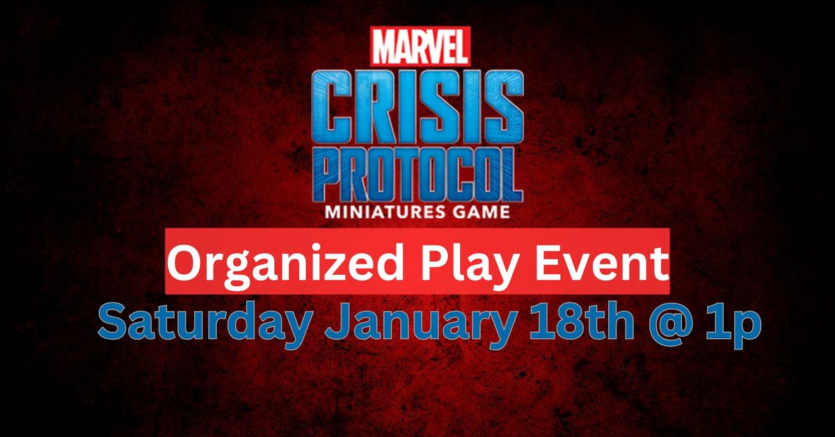 Marvel Crisis Protocol - Organized Play Event