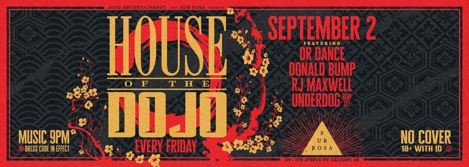 House Of The Dojo @ Sub Rosa || Fri.Sept 2 || Free Cover!, Sub Rosa ...