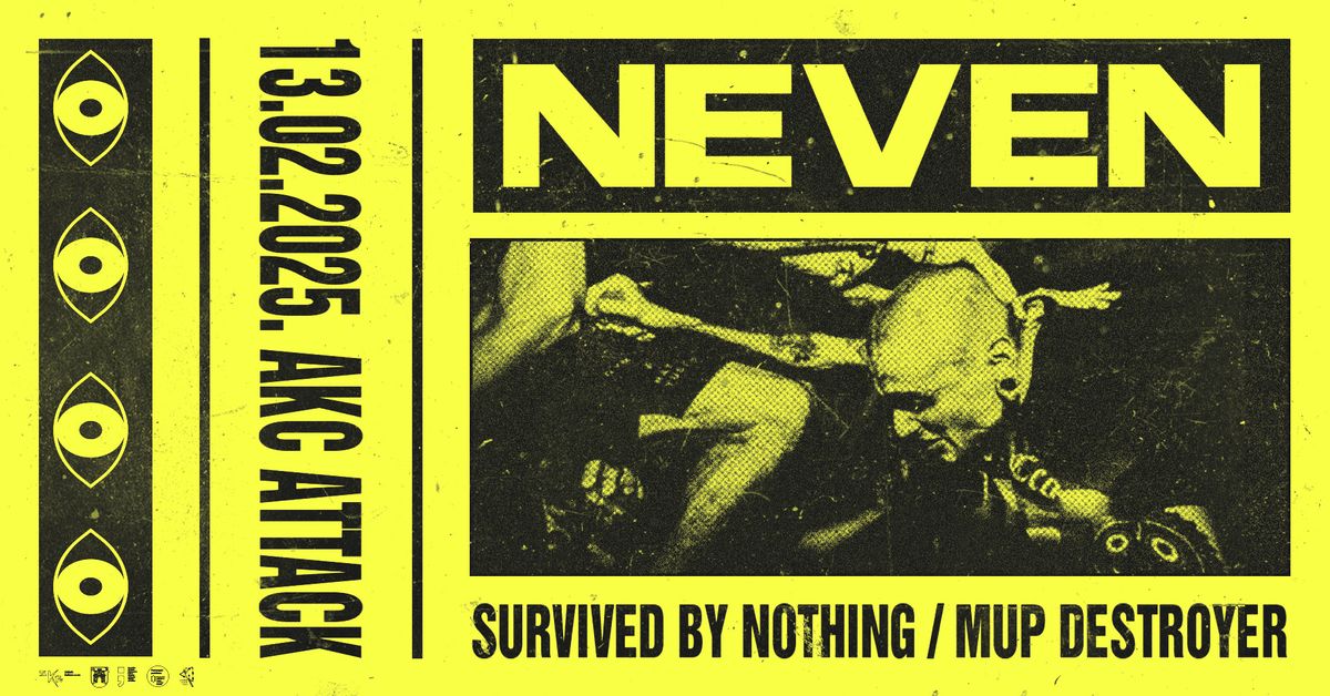 Hardcore Pr\u017eilica: NEVEN, SURVIVED BY NOTHING & MUP DESTROYER