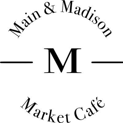 Main & Madison Market Caf\u00e9