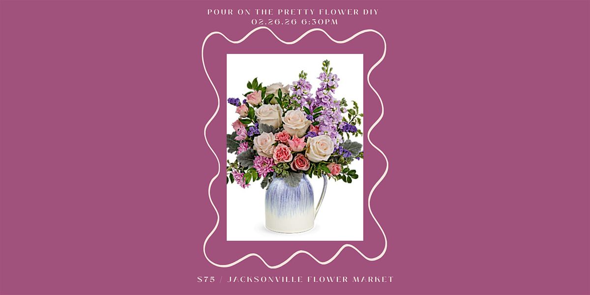 Pour On The Pretty Flower DIY Class