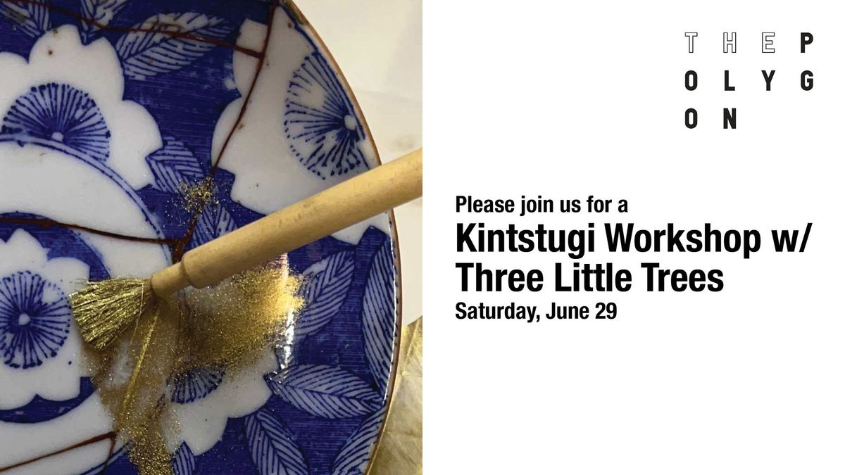 Introductory Kintsugi Workshop with Three Little Spruce