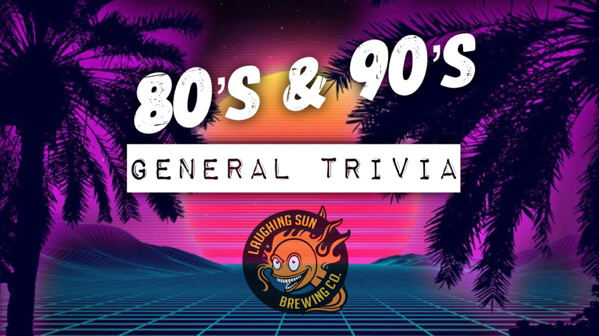 Trivia: 80's & 90's General!