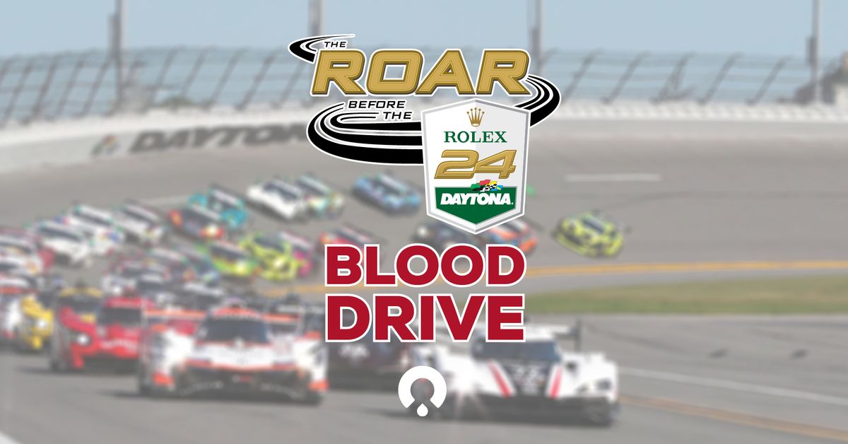 Donate at Roar Before the Rolex Blood Drive | Free NASCAR Ticket! \ud83c\udf9f\ufe0f