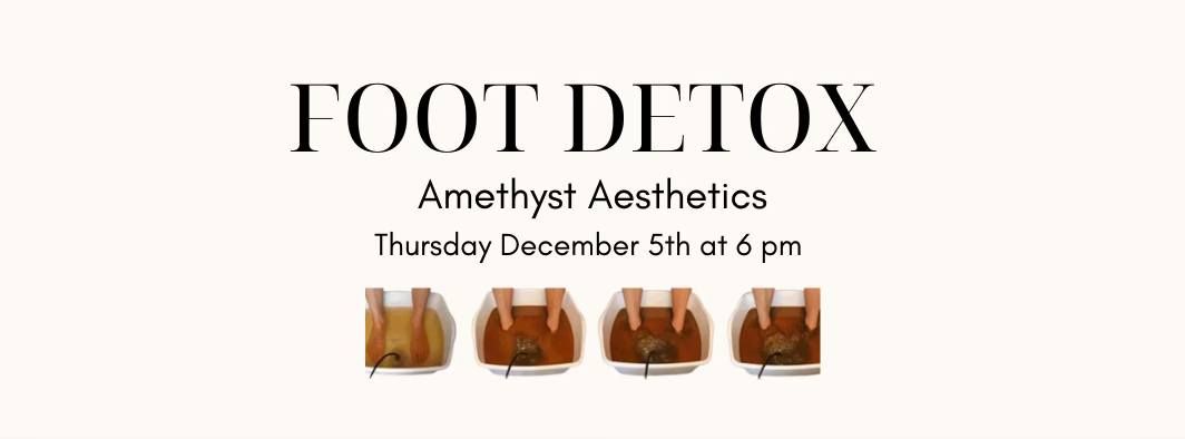 Foot Detox at Amethyst Aesthetics 