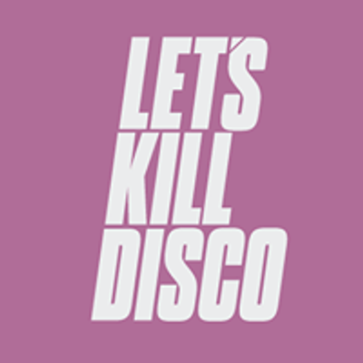 Let's Kill Disco Brighton