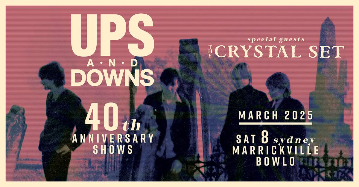 Ups and Downs 40th Anniversary Show - Marrickville