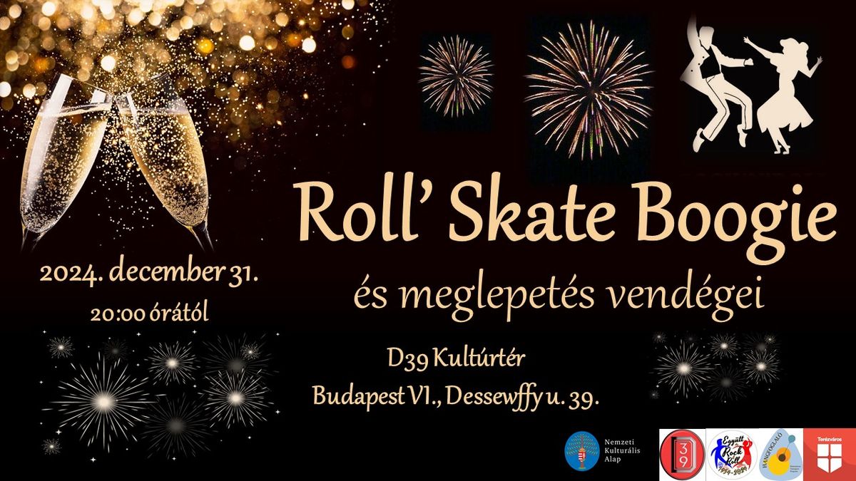 Szilveszteri H\u00e1zibuli a Roll' Skate Boogie \u00e9s vend\u00e9geivel!