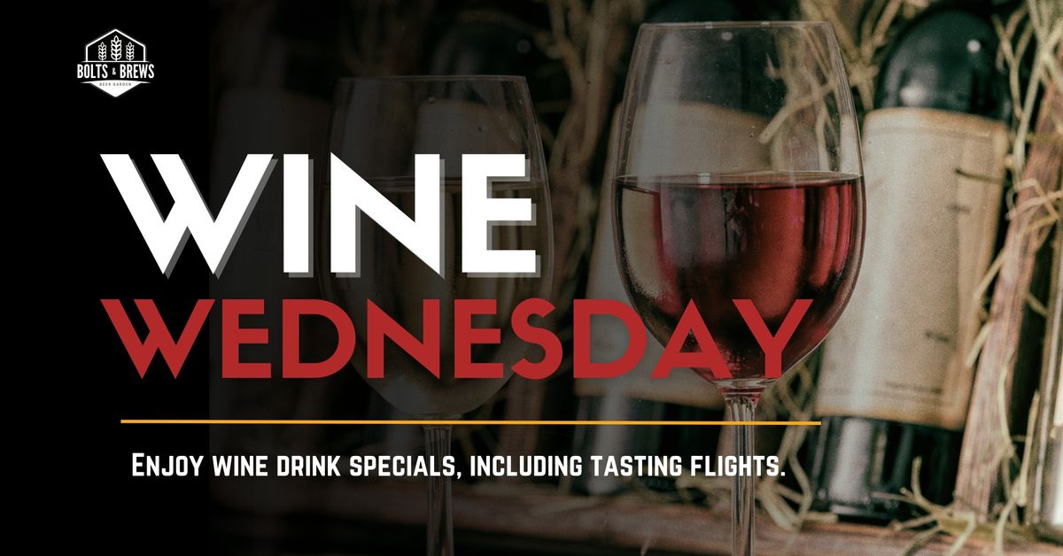 Wine Wednesday at Bolts & Brews! 