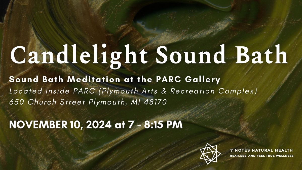 Candleight Sound Bath at the PARC Gallery