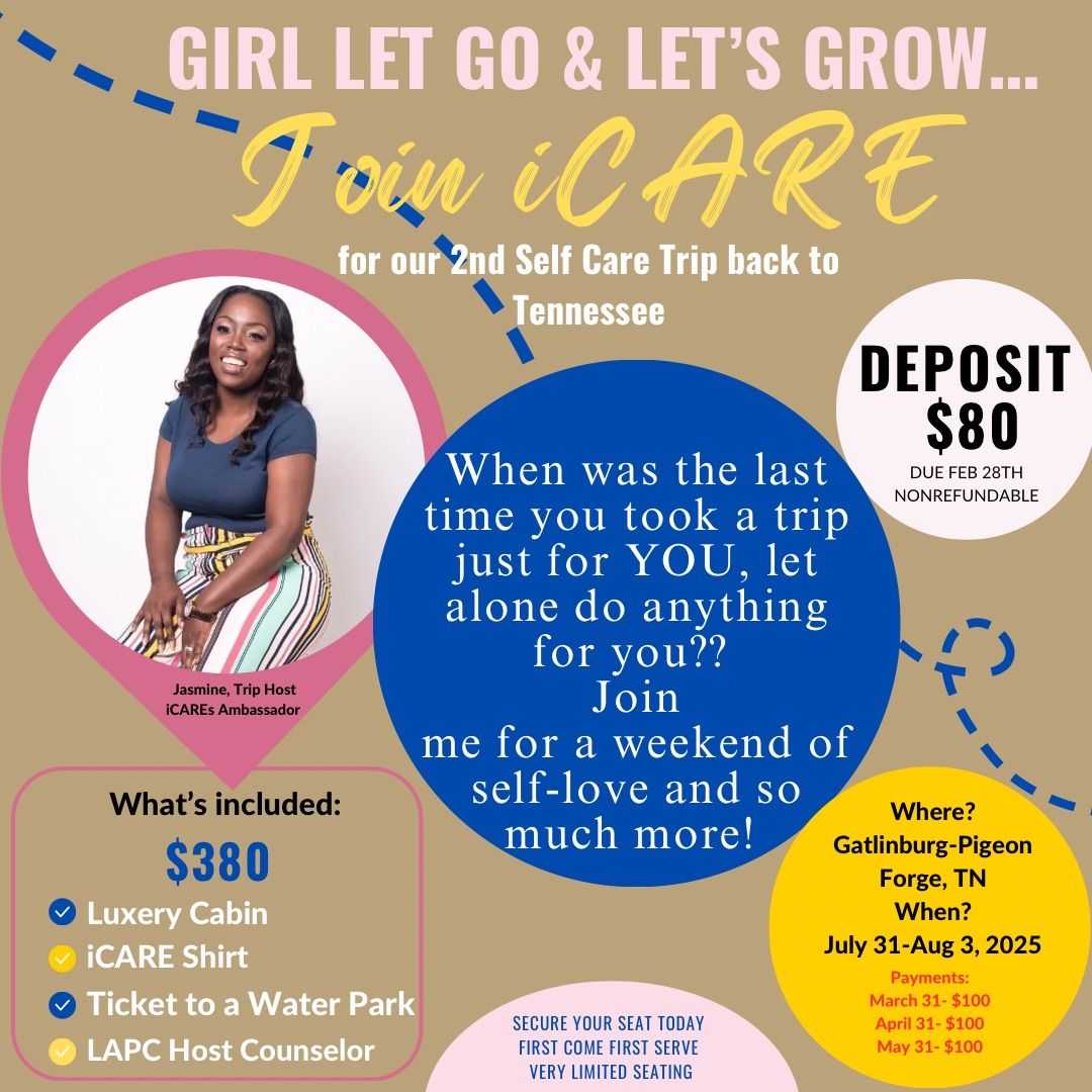 Girl let GO & Let\u2019s GROW! ICARE\u2019s self care getaway!