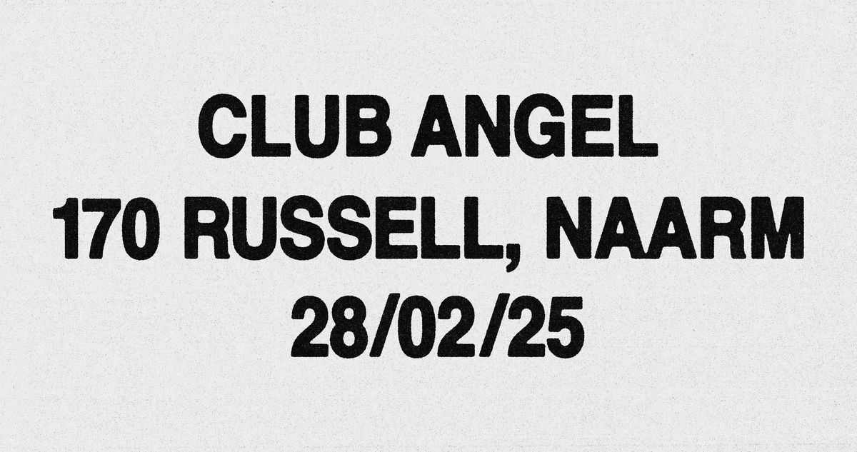 CLUB ANGEL | NAARM | 170 RUSSELL