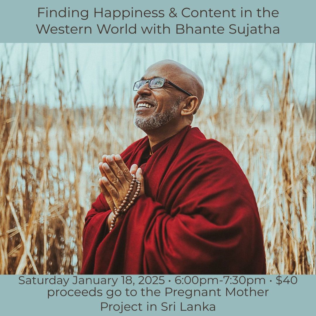 Finding Happiness & Content in The Western World with Bhante Sujatha