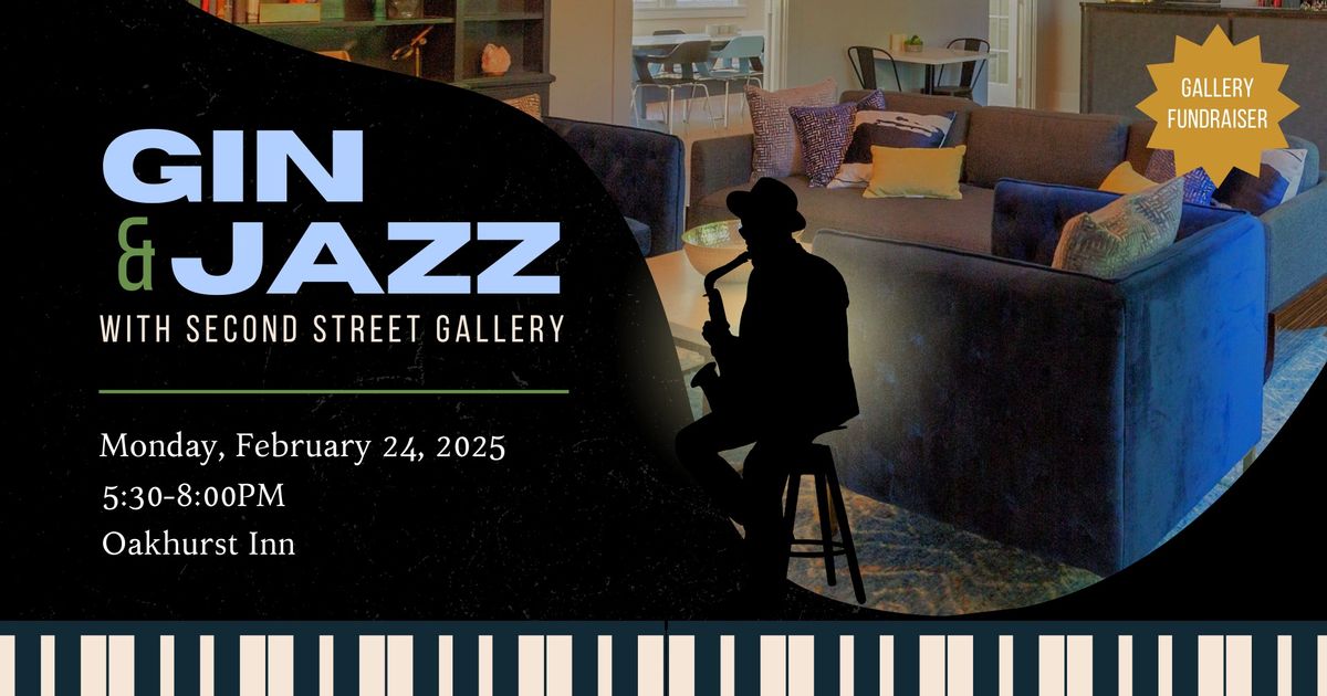 Gin & Jazz at Oakhurst Inn with Second Street Gallery