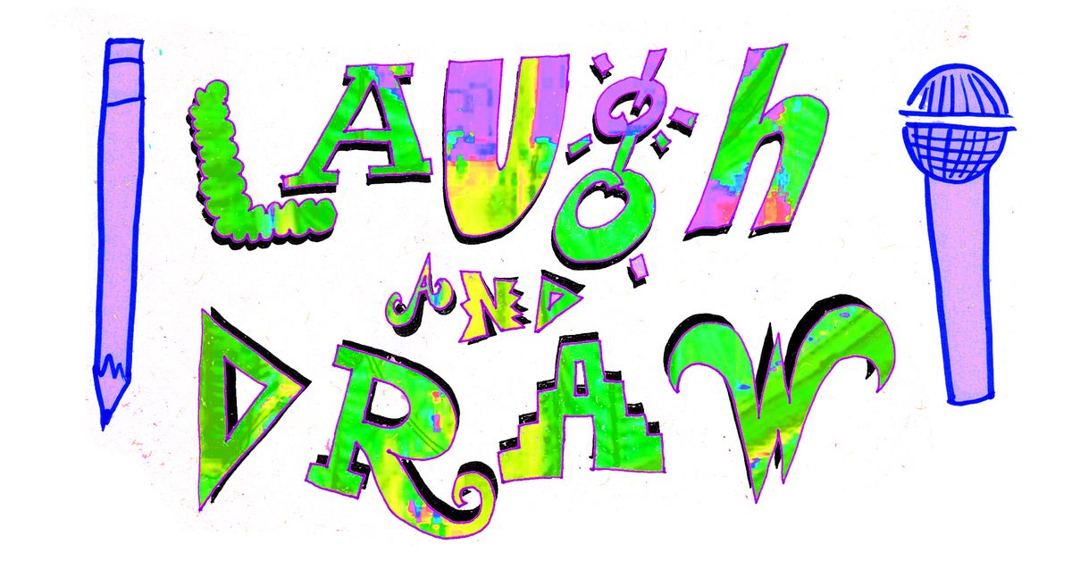 Laugh & Draw Comedy Show & Figure Drawing Class