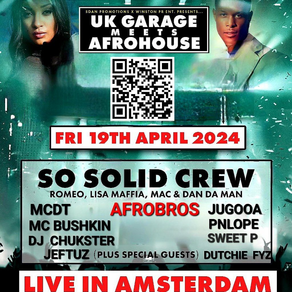 UK Garage Meets Afrohouse...(SOSOLID- LIVE) on Friday 19\/04\/2024
