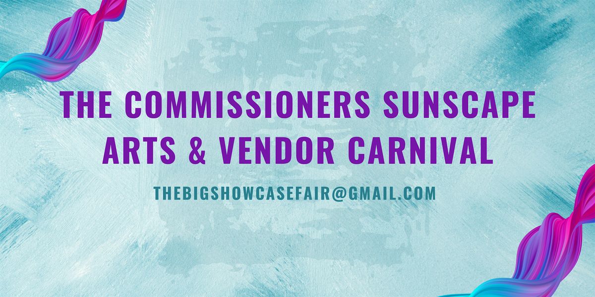 The Commissioners Sunscape Arts & Vendor Carnival